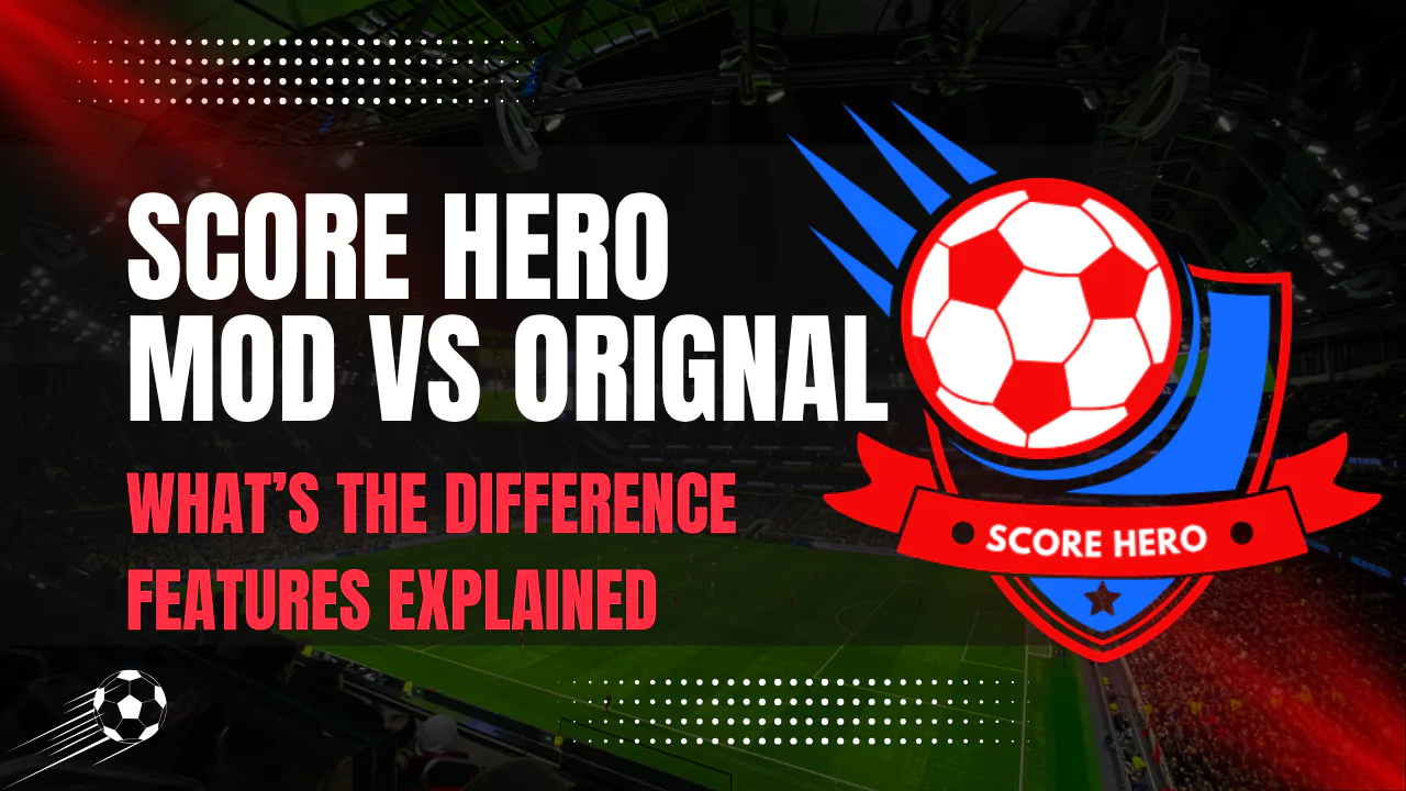 Score Hero MOD vs Original